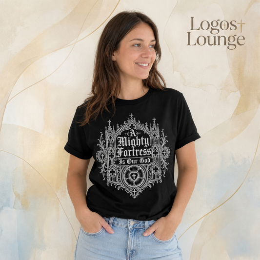 A Mighty Fortress Is Our God T-shirt